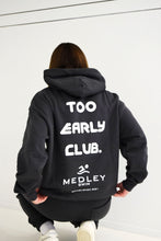 Load image into Gallery viewer, Too Early Club Hoodie
